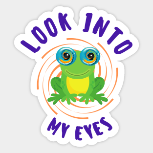 Look into my eyes Sticker